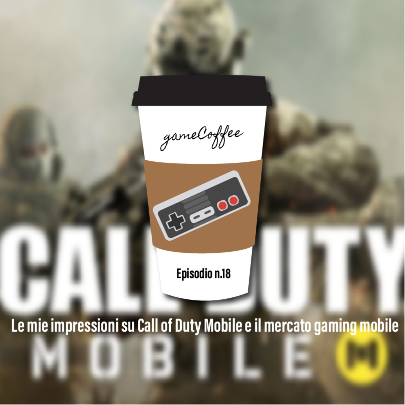 18 - Le mie impressioni su Call of Duty Mobile e su il mercato del gaming mobile episode artwork