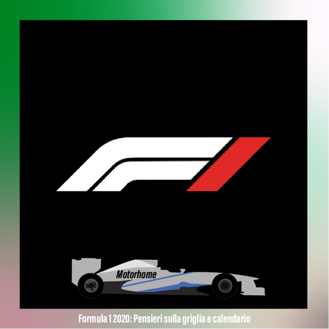 Motorhome - Formula 1 2020: impressioni sulla griglia e sul calendario episode artwork
