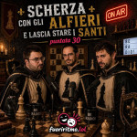 Scherza con gli alfieri e lascia stare i Santi