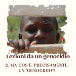 2. Ma cos'è, precisamente, un 'genocidio'?