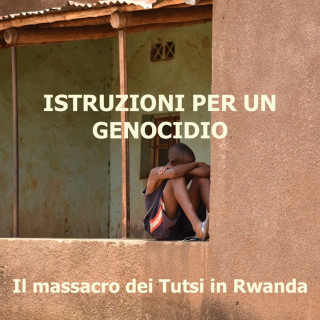 Il genocidio dei Tutsi in Rwanda