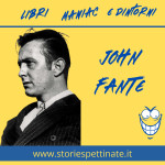 John Fante - 8 aprile 1909
