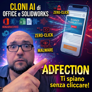 AdFection: Ti spiano senza clic! & Cloni AI Office e SolidWorks | Il Podcast di Marco's Box #229