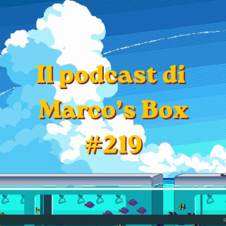 Il podcast di Marco's Box #219 - AUR on fire