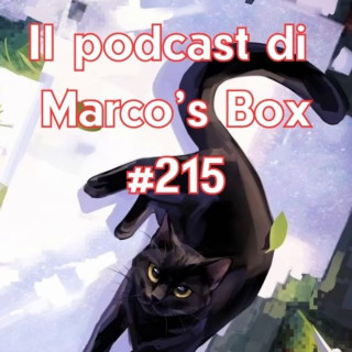 Il podcast di Marco's Box - Puntata 215