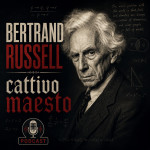 Odifreddi a Il Posto delle Parole: ritratto di Bertrand Russell, cattivo maestro