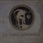 Storia della logica - 5. La sillogistica di Aristotele.