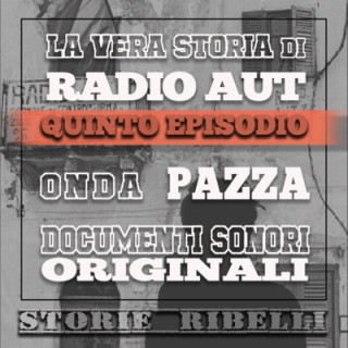 Radio AUT: Onda Pazza - Ep. 5