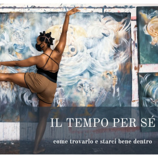 Prendere del tempo per sé (anche quando il tempo è poco)